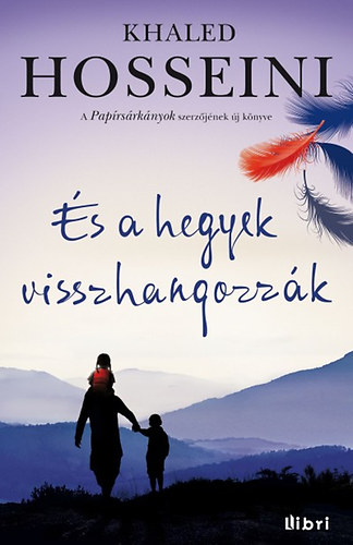 Khaled Hosseini - �s a hegyek visszhangozz�k