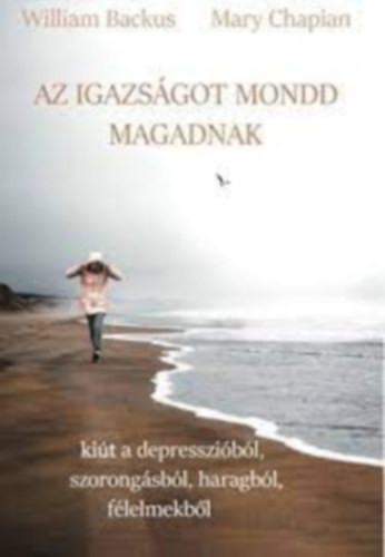 William Backus & marie Chapian - Az igazságot mondd magadnak!