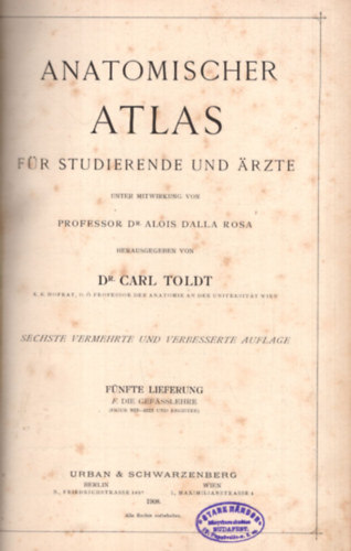 Dr. Carl Toldt - Anatomischer Atlas fr Studierende und rzte V.