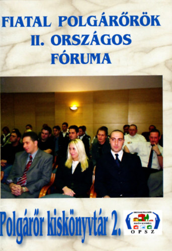 Szántó Gábor - Fiatal Polgárőrök II. Országos Fóruma - Polgárőr kiskönyvtár 2.