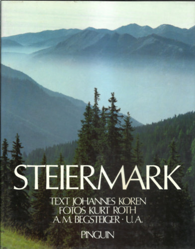 fotos Kurt Roth (text Johannes Koren - Steiermark