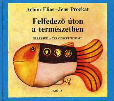 Achim-Prockat, Jens Elias - Felfedez ton a termszetben