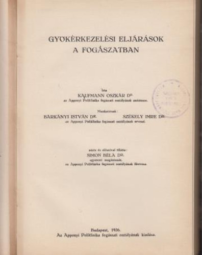 Gy�k�rkezel�si elj�r�sok a fog�szatban.