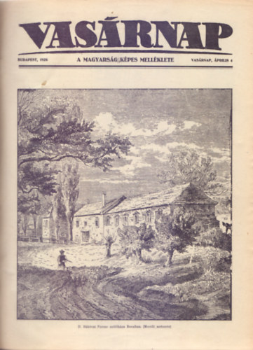 Vasrnap - A Magyarsg kpes mellklete (1926. prilis 4 - jlius 4 + 1927. mjus 12 - december 29 - 14+34 szm egyben)