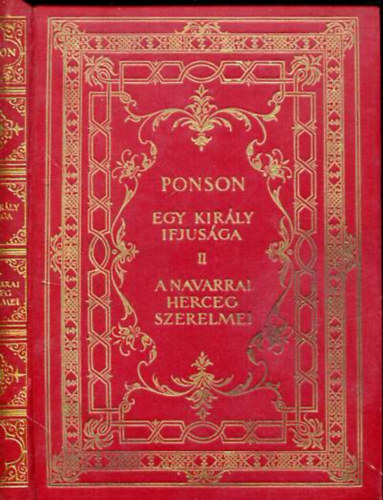 Ponson Du Terrail - A navarrai herceg szerelmei (Egy kir�ly ifj�s�ga)