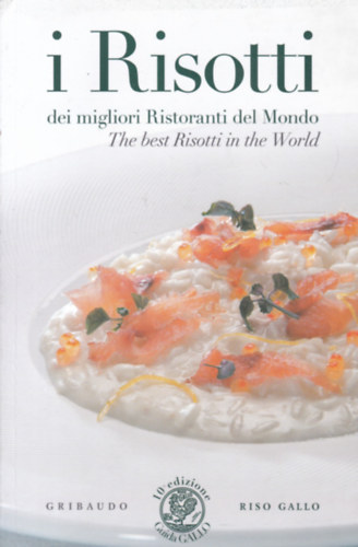 Adriano Canaver - Allan Bay - i Risotti - The best Ritotti in the World (A vil�g legfinomabb rizott�i - angol-olasz nyelv�)