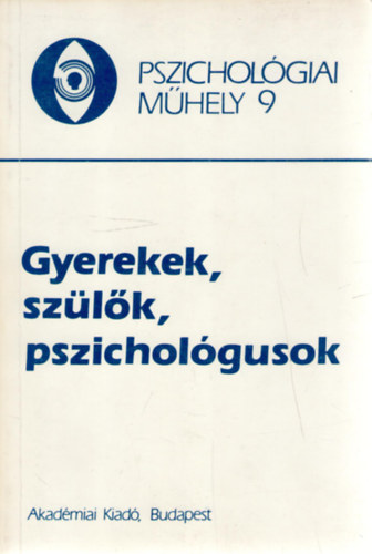 Feuer M.-Popper P.  (szerk.) - Gyerekek, szlk, pszicholgusok