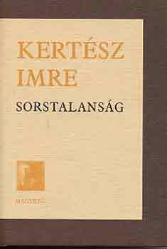 Kertsz Imre - Sorstalansg