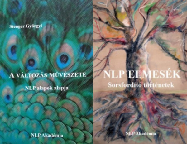Szerkeszt�k: Botka �va Eszter, Deli G�bor, Nagy Erika, Stengel Gy�rgyi, Tiber P�ter Stengel Gy�rgyi - 2 db k�nyv az NLP-r�l: A v�ltoz�s m�v�szete - NLP alapok alapja +  Sorsford�t� t�rt�netek + NLP ELMES�K  - Sorsford�t� t�rt�netek