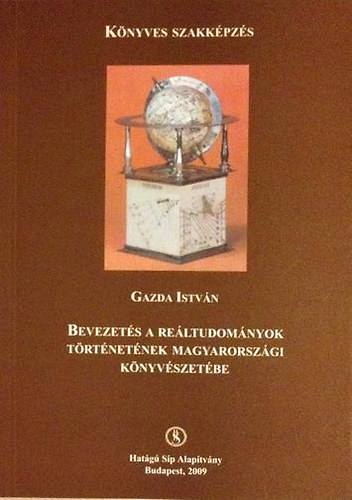 Gazda Istvn - Bevezets a reltudomnyok trtnetnek magyarorszgi knyvszetbe