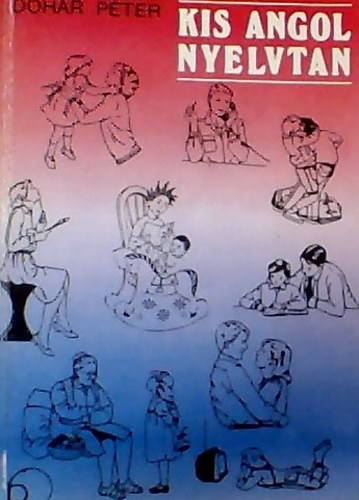 Doh�r P�ter - Kis angol nyelvtan