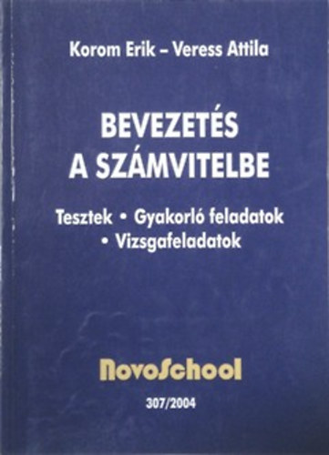 Dr. Korom Erik; Veress Attila - Bevezet�s a sz�mvitelbe - tesztek, gyakorl� feladatok, vizsgafeladatok