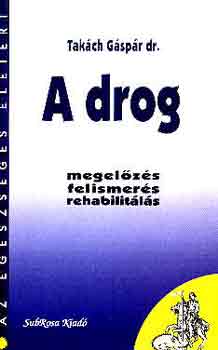 Dr. Tak�ch G�sp�r - A drog