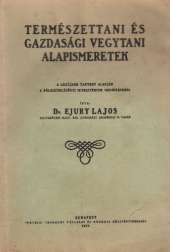 Dr. Ejury Lajos - Termszettani s gazdasgi vegytani alapismeretek