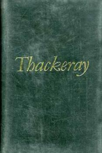 William Makepeace Thackeray - Pendennis t�rt�nete I-II.