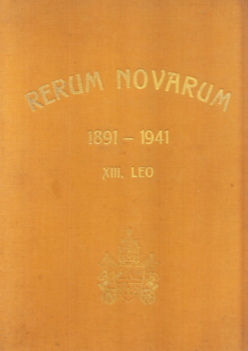 XIII. Leo Pápa - Rerum Novarum - XIII. Leo Pápa szociális és társadalomujító ...