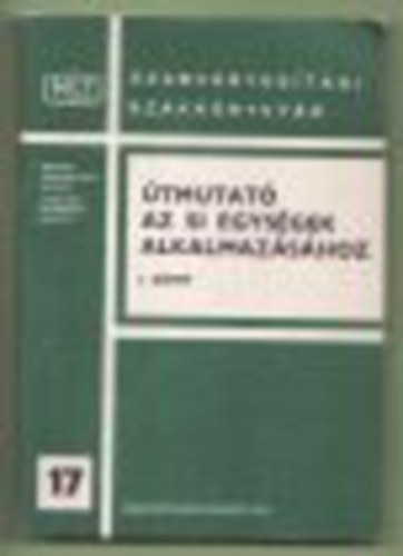 Poós László - Útmutató az si egységek alkalmazásához