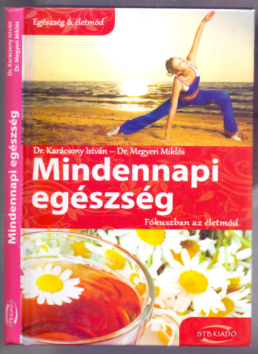 Dr. Karcsony Istvn - Dr. Megyeri Mikls - Mindennapi egszsg - Fkuszban az letmd