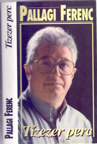 Pallagi Ferenc - T�zezer perc