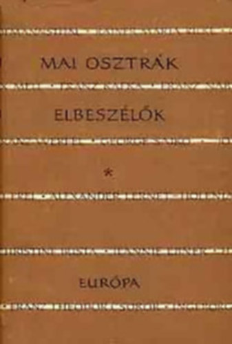 3 antol�gia a '60-as �vek v�g�r�l: Mai olasz elbesz�l�k, Mai osztr�k elbesz�l�k, Mai Amerikai elbesz�l�k