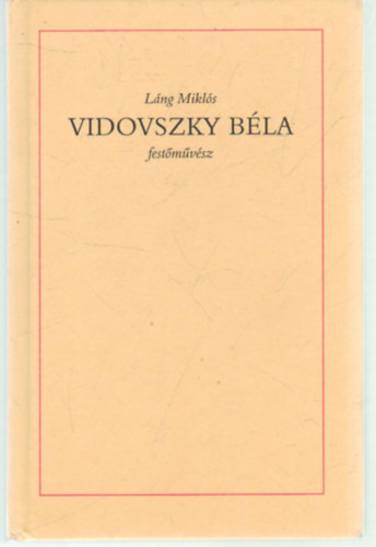 L�ng Mikl�s - Vidovszky B�la fest�m�v�sz
