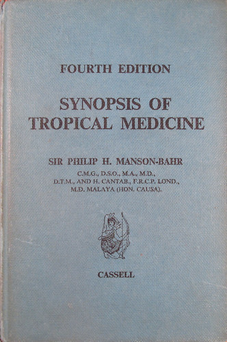 Sir Philip H. Manson-Bahr - Synopsis of Tropical Medicine