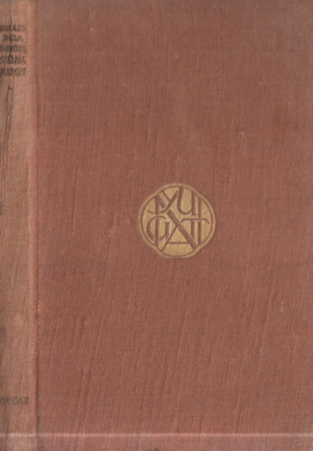 Balázs Béla - Doktor Szélpál Margit - Tragoedia három felvonásban, Op. I.(I. kiadás)