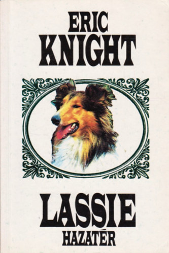 Eric Knight - Lassie hazatr