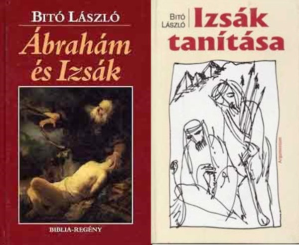 Bit Lszl - Biblia-trilgia 1-2. ktet: brahm s Izsk  + Izsk tantsa (2 db)