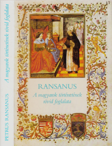 Petrus Ransanus - A magyarok t�rt�net�nek r�vid foglalata
