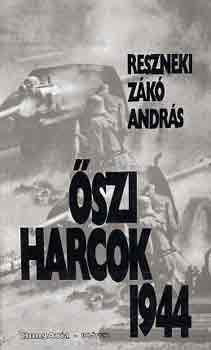 Reszneki Zk Andrs - szi harcok 1944