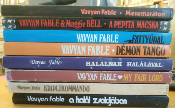 Vavyan Fable - 8 db Vavyan Fable: Mesemaraton; A pepita macska; A halál zsoldjában; Fattyúdal; Démon tangó; Halálnak halálával; My Fair Lord; Kriplikommandó