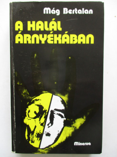 M�g Bertalan - A hal�l �rny�k�ban