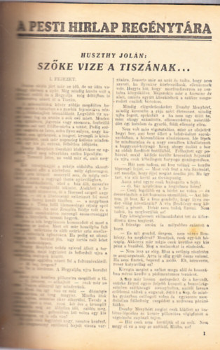 Huszthy Joln - Szke vize a Tisznak... (A Pesti Hrlap regnytra)