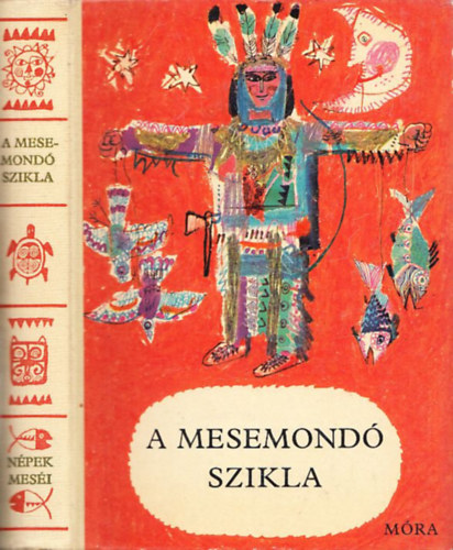 Ortutay Gyula  (szerk.) - A mesemond szikla - szak-amerikai, indin, nger, eszkim, fehr telepes, kanadai francia npmesk (Npek mesi)