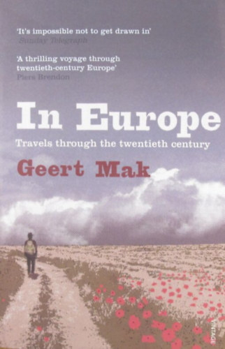 Geert Mak - In Europe. Travels through the twentieth century