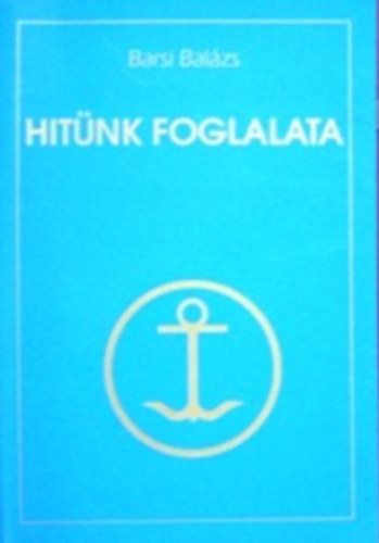 Barsi Balzs - Hitnk foglalata