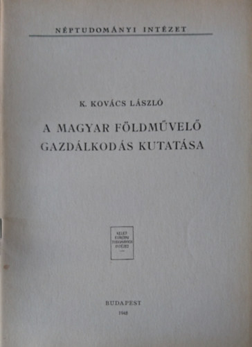 K. Kovcs Lszl - A magyar fldmvel gazdlkods kutatsa