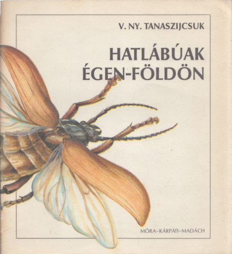 V. Ny. Tanaszijcsuk - Hatl�b�ak �gen-f�ld�n