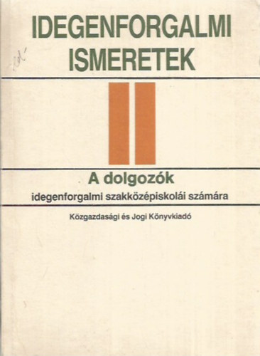 Mundrucz� Gy�rgyn� dr. - Idegenforgalmi ismeretek II. - A dolgoz�k idegenforgalmi szakk�z�piskol�i sz�m�ra