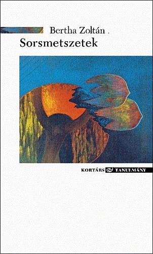 Bertha Zolt�n - Sorsmetszetek