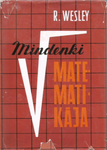 R. Wesley - Mindenki matematik�ja