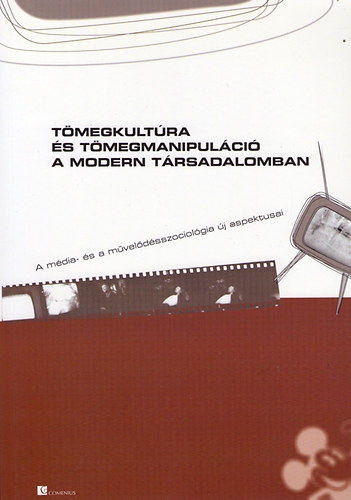 T�megkult�ra �s t�megmanipul�ci� a modern t�rsadalomban