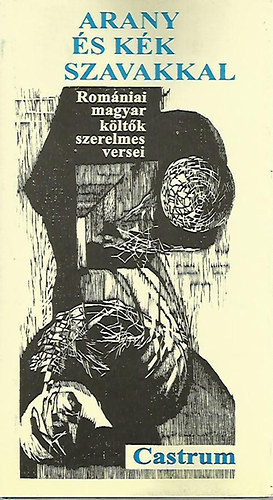 Arany és kék szavakkal (Romániai magyar költők szerelmes versei)