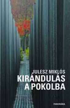 Julesz Mikl�s - Kir�ndul�s a pokolba