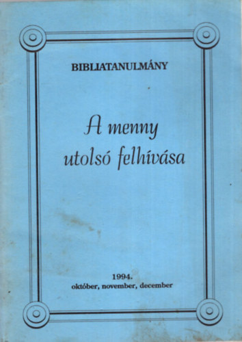 Zarka Pter - A menny utols felhvsa - Bibliatanulmny