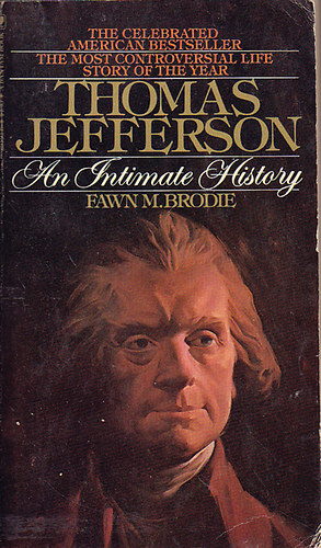 Fawn M. Brodie - Thomas Jefferson: An Intimate History