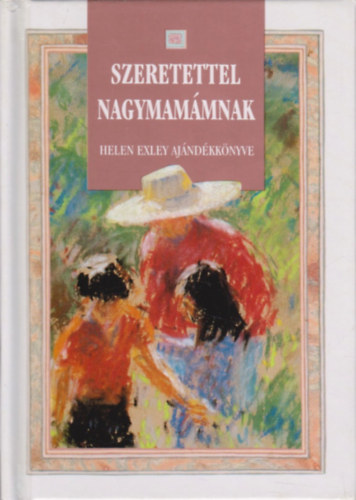 Helen Exley ajándékkönyv - Szeretettel nagymamának