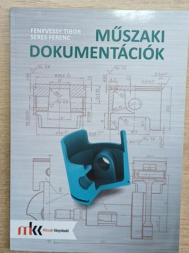 Seres Ferenc Fenyvessy Tibor - Mszaki dokumentcik