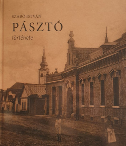 Szabó István - Pásztó története